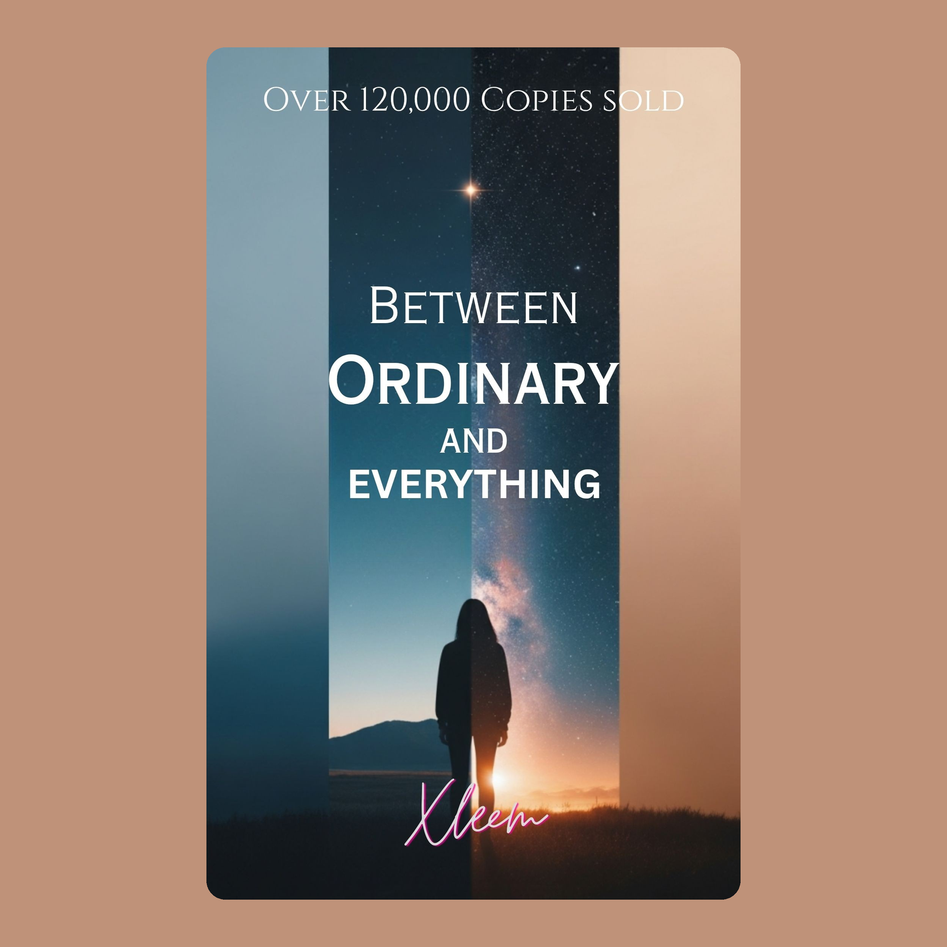 Between Ordinary and Everything 